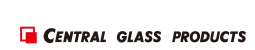 CENTRAL GLASS PRODUCTS